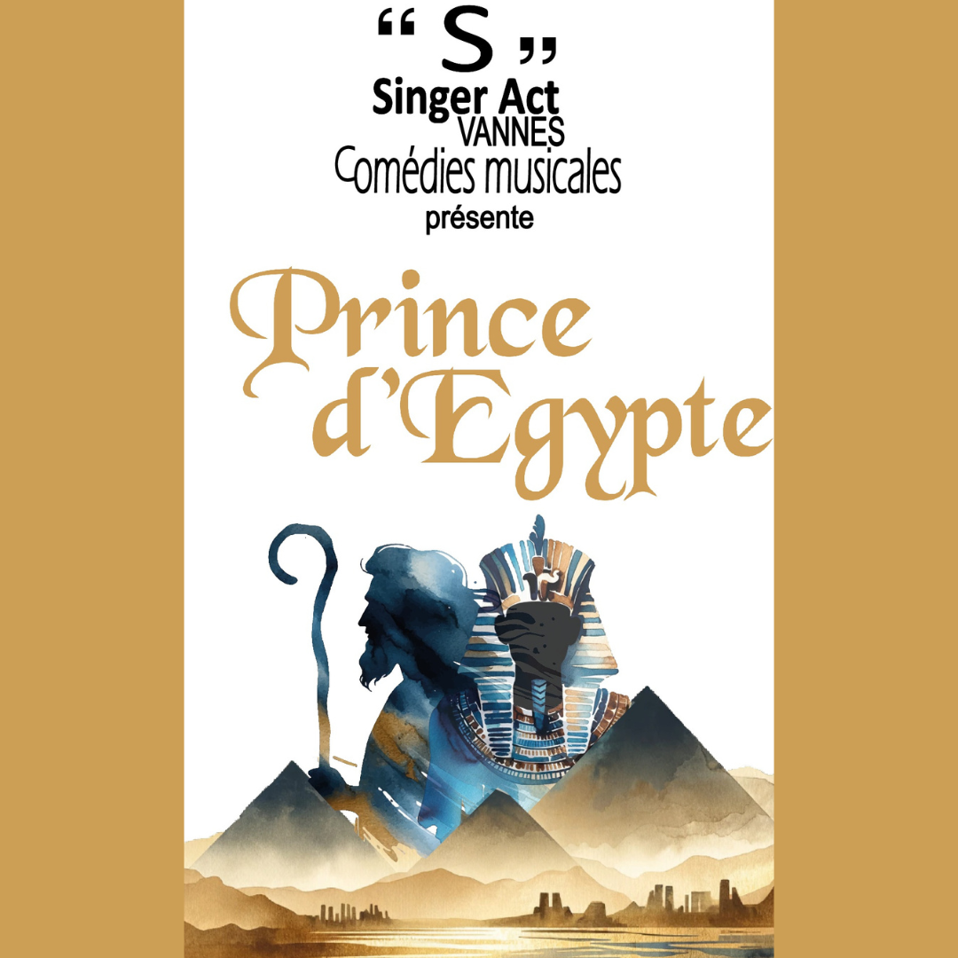 Le Prince d'Égypte, comédie musicale présentée par Singer Act